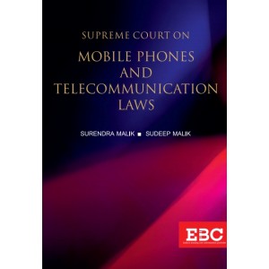 EBC's Supreme Court on Mobile Phones and Telecommunication Laws [HB] by Surendra Malik, Sudeep Malik